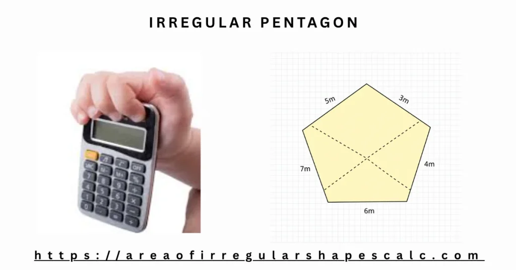 Irregular Pentagon Area - How to calculate Irregular Pentagon Area