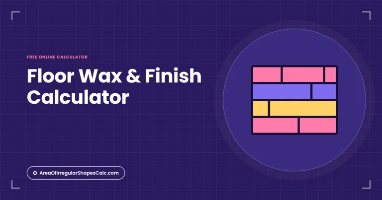 Floor Wax & Finish Calculator – illustration